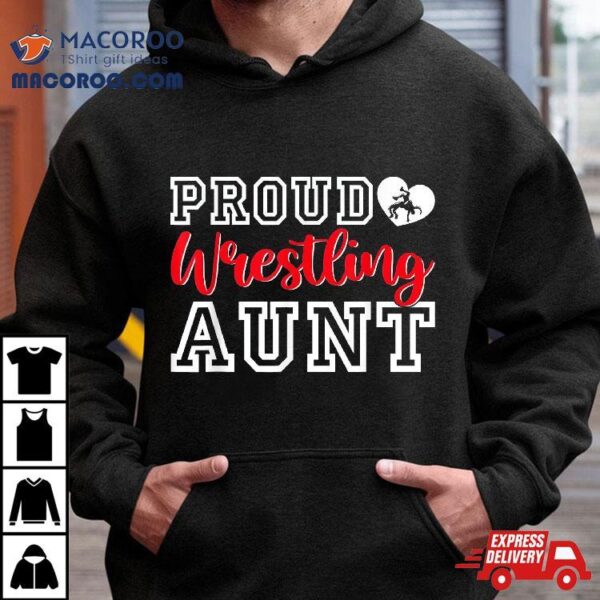 Cute Proud Wrestling Aunt Mother’s Day Christmas Shirt