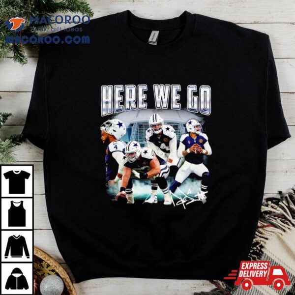 Dak Prescott Yeah Here We Go Shirt