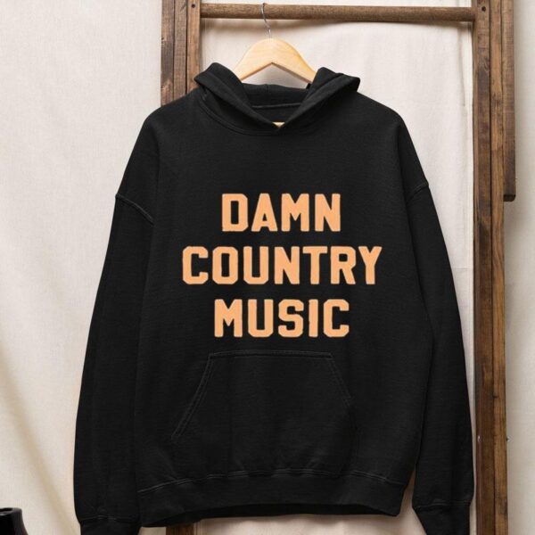 Damn Country Music Shirt