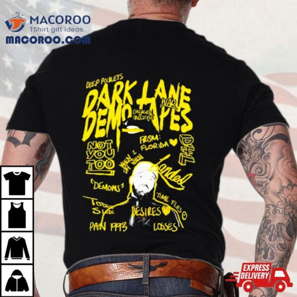 Dark Lane Demo Tapes Not You Too Shirt