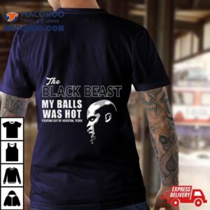 Derrick Lewis The Black Beast My Balls Was Ho Tshirt