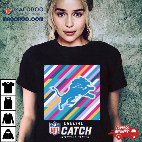 Detroit Lions Nfl Crucial Catch Intercept Cancer Shirt