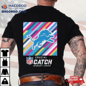 Detroit Lions Nfl Crucial Catch Intercept Cancer Tshirt