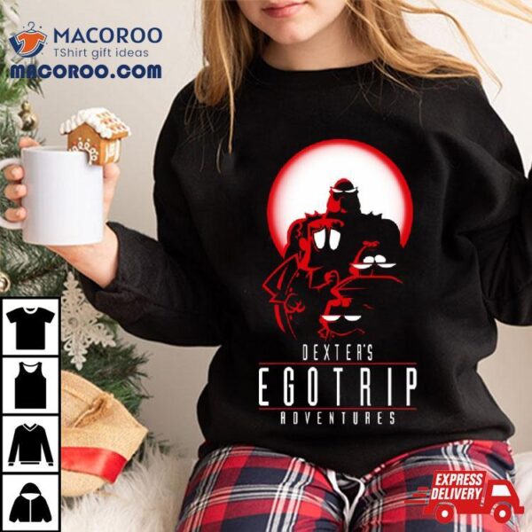 Dexter’s Ego Trip Adventures Shirt