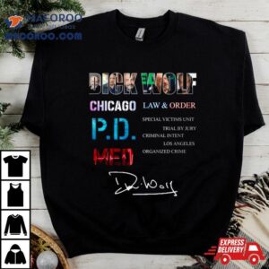 Dick Wolf Chicago Law Order P D Med Tshirt