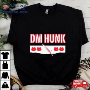 Dm Hunk We Want Drew Mania Mcintyre Tshirt