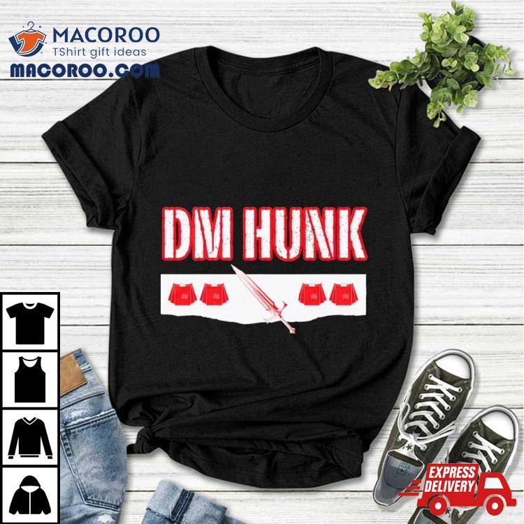 Dm Hunk We Want Drew Mania Mcintyre Shirt Dm Hunk We Want Drew Mania Mcintyre Shirt