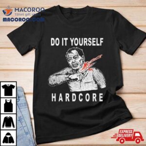 Do It Yourself Hardcore Tshirt