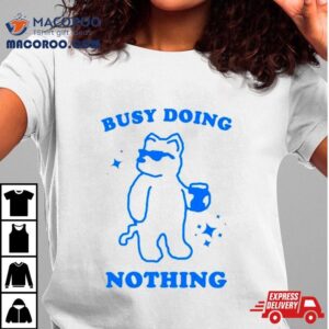 Dog Busy Doing Nothing Shirt