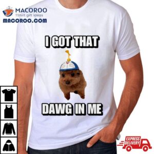 Dog Doraemon Flying I Got Dawg In Me Shirt