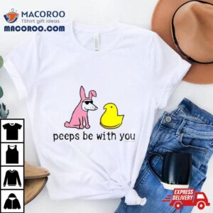 Dog Peep Be With You Shirt