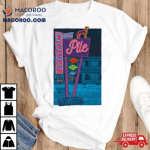 Dogs In A Pile Sherman Theater Stroudsburg, Pa March 9, 2024 T Shirt 2 Dogs In A Pile Sherman Theater Stroudsburg Pa March Tshirt