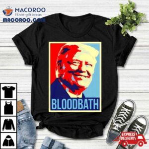 Donald Trump Bloodbath Art Prin Tshirt