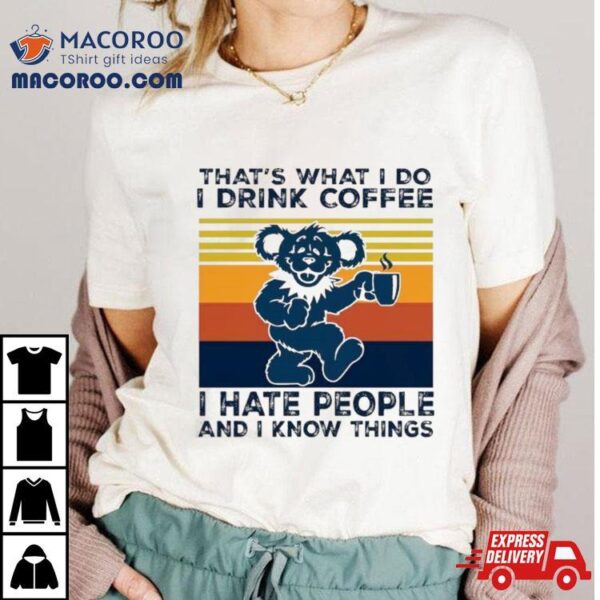 Dr Seuss That’s What I Do I Drink Coffee I Hate People And I Know Things Vintage Shirt