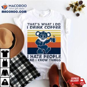 Dr Seuss That Rsquo S What I Do I Drink Coffee I Hate People And I Know Things Vintage Tshirt