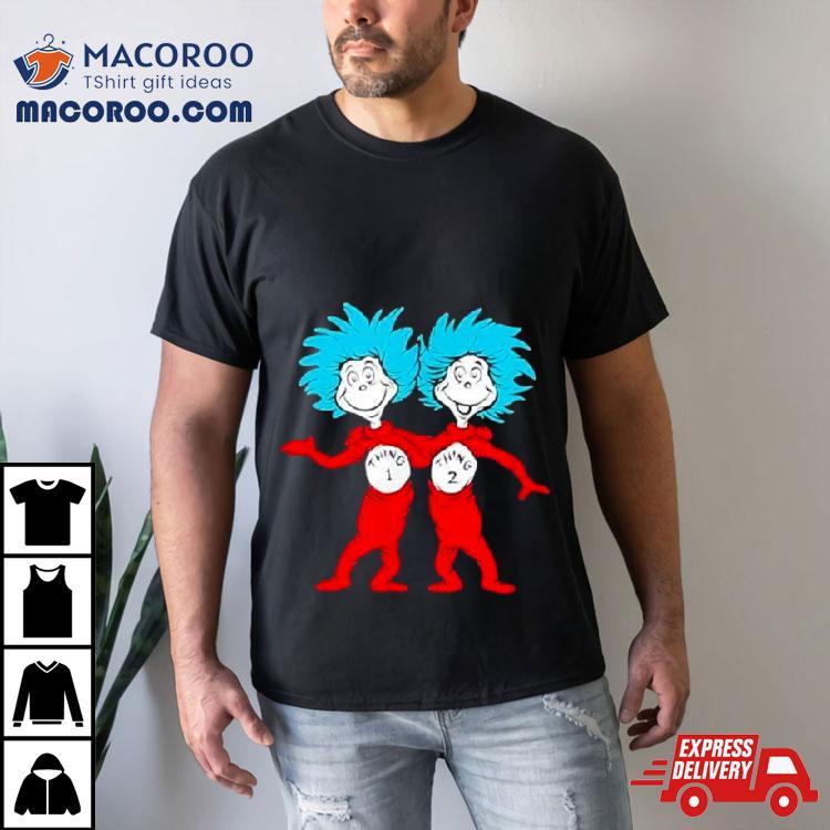 Dr. Seuss Thing 1 Thing 2 Buddies Shirt Dr. Seuss Thing 1 Thing 2 Buddies Shirt