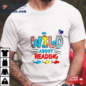 Dr Seuss Wild About Reading Tshirt