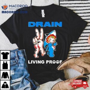 Drain Kewpie Flash Living Proof Shirt 1 Drain Kewpie Flash Living Proof Tshirt