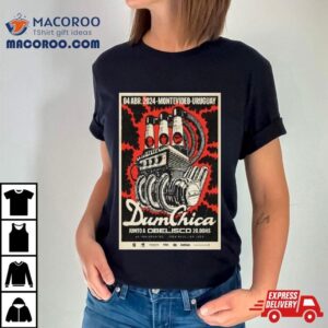 Dum Chica April Montevideo Uruguay Show Tshirt