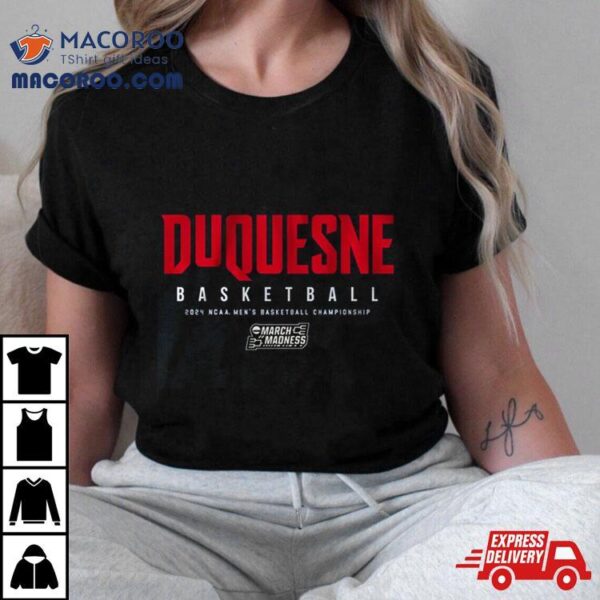 Duquesne Dukes 2024 Ncaa Tournamenshirt