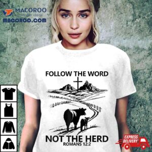 Easter Tee Follow The Word Not Herd Romans 122 Vintage Shirt