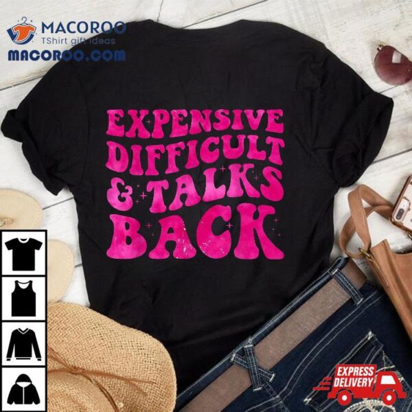 Expensive Difficult And Talks Back Groovy Mother’s Day Shirt