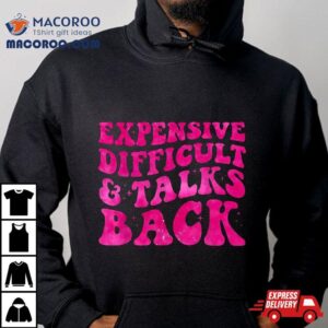 Expensive Difficult And Talks Back Groovy Mother S Day Tshirt