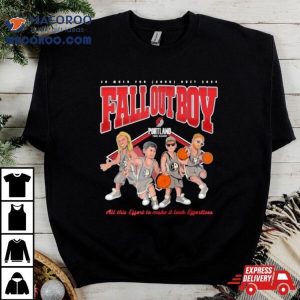 Fall Out Boy X Portland Trail Blazers So Much For (2our) Dust 2024 Shirt