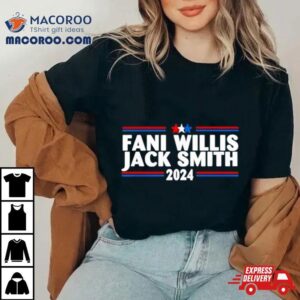 Fani Willis Jack Smith For President Tshirt