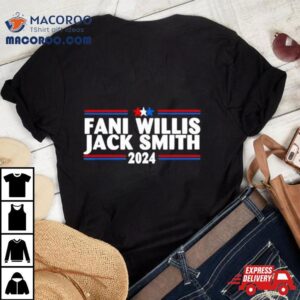 Fani Willis Jack Smith For President Tshirt