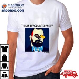 Few This Is My Counterparty Shirt 2 Few This Is My Counterparty Tshirt