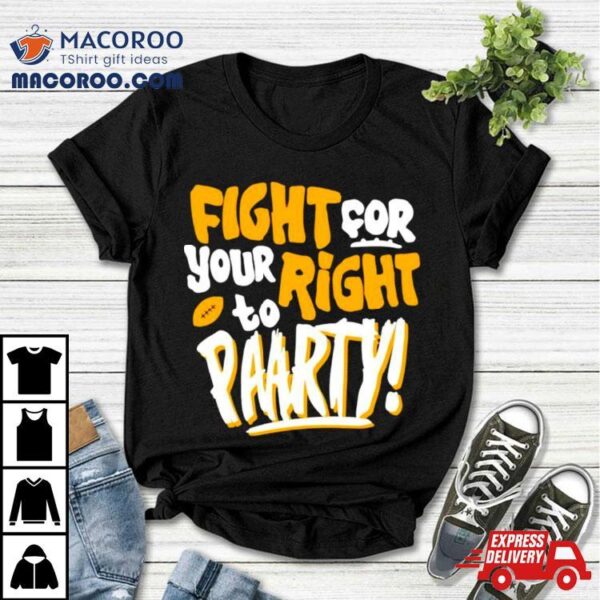 Fight For Your Right To Party Football Kansas City Chiefs Shirt