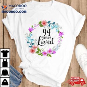 Floral Years Loved Th Birthday Gift For Grandma Tshirt