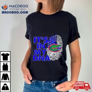 Florida Gators It S In My Dna Fingerprin Tshirt