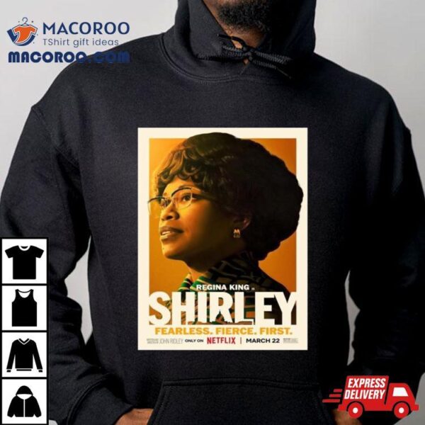 For Regina King Is Shirley Will Be Show On Netflix On March 22nd T Shirt