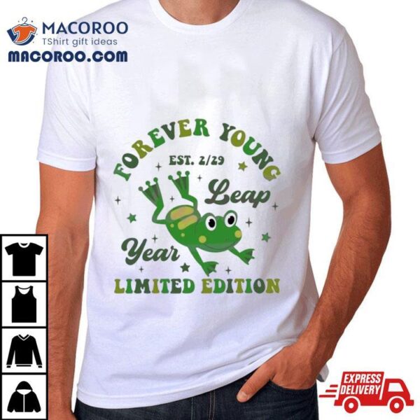 Forever Young Leap Year Era Shirt
