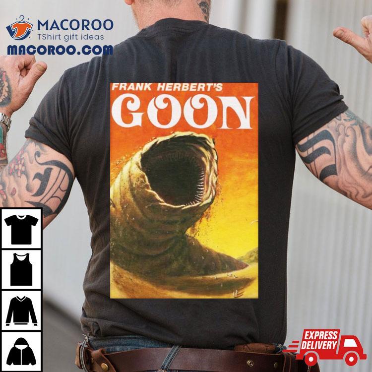 Frank Herbert’s Goon Shirt Frank Herbert’s Goon Shirt