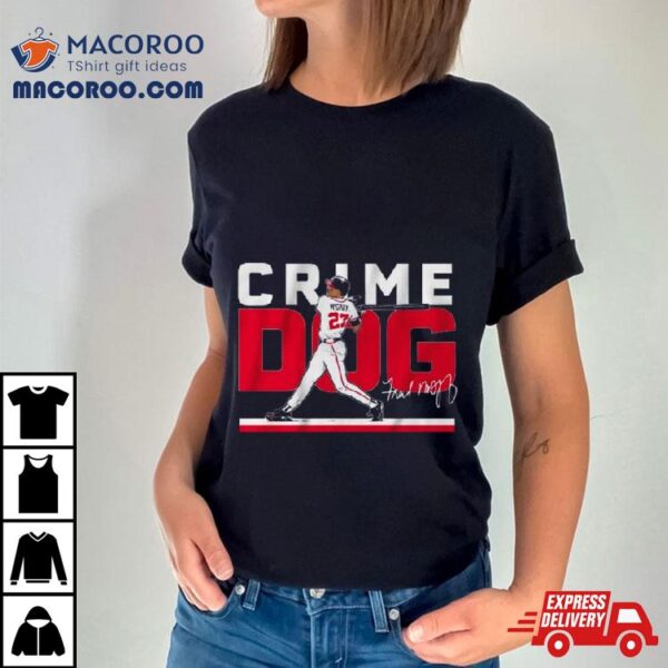 Fred Mcgriff Crime Dog Atlanta Signature Shirt