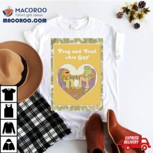 Frog And Toad Are Gay Tshirt