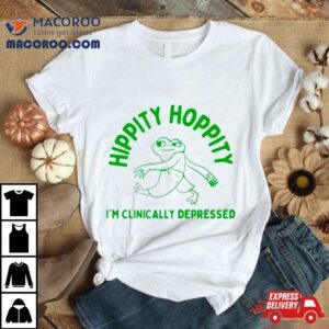 Frog Hippity Hoppity I Rsquo M Clinically Depressed Tshirt