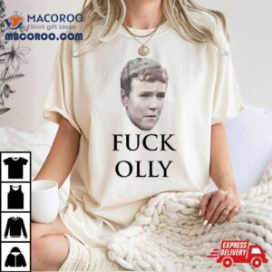 Fuck Olly Game Of Thrones Tshirt