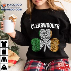 Funny Clearwooder Shamrock Lucky Leaf Saint Patricks Day Tshirt