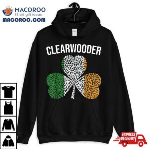 Funny Clearwooder Shamrock Lucky Leaf Saint Patricks Day Tshirt