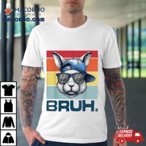 Funny Meme Saying Bruh With Bunny Greetings Easter Bro Boys Tshirt