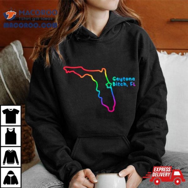 Gaytona Bitch Florida Shirt