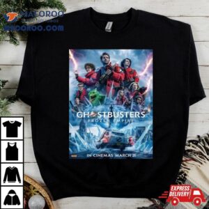 Ghostbuster Frozen Empire With Whole Squad Releasing In Theaters On March Tshirt