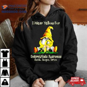 Gnome I Wear Yellow For Endometriosis Awareness Faith Hope Love Tshirt