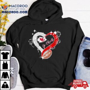 Go Chiefs Kansas City Chiefs Heart Football Tshirt