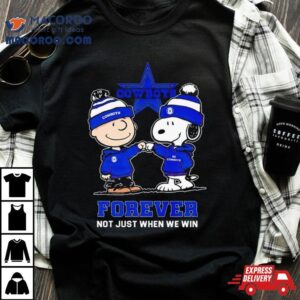 Go Cowboys Peanuts Snoopy And Charlie Brown Dallas Cowboys Forever Not Just When We Win 2024 Shirt