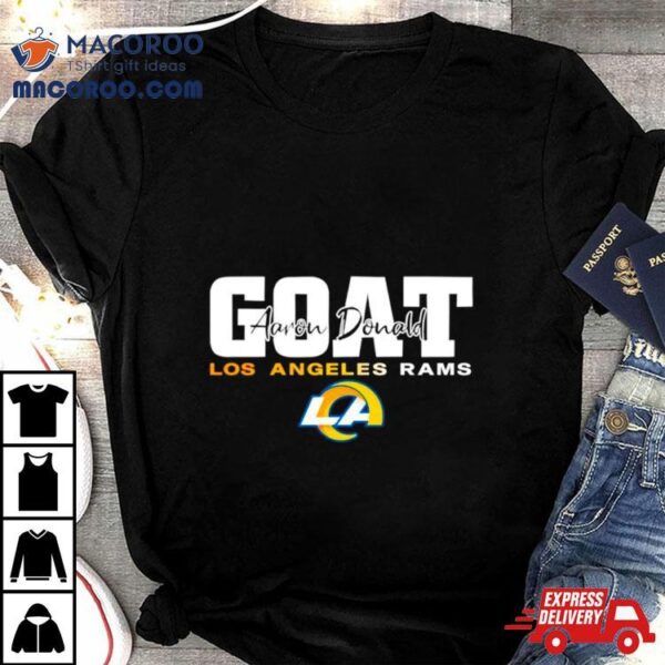 Goat Aaron Donald Los Angeles Rams Shirt